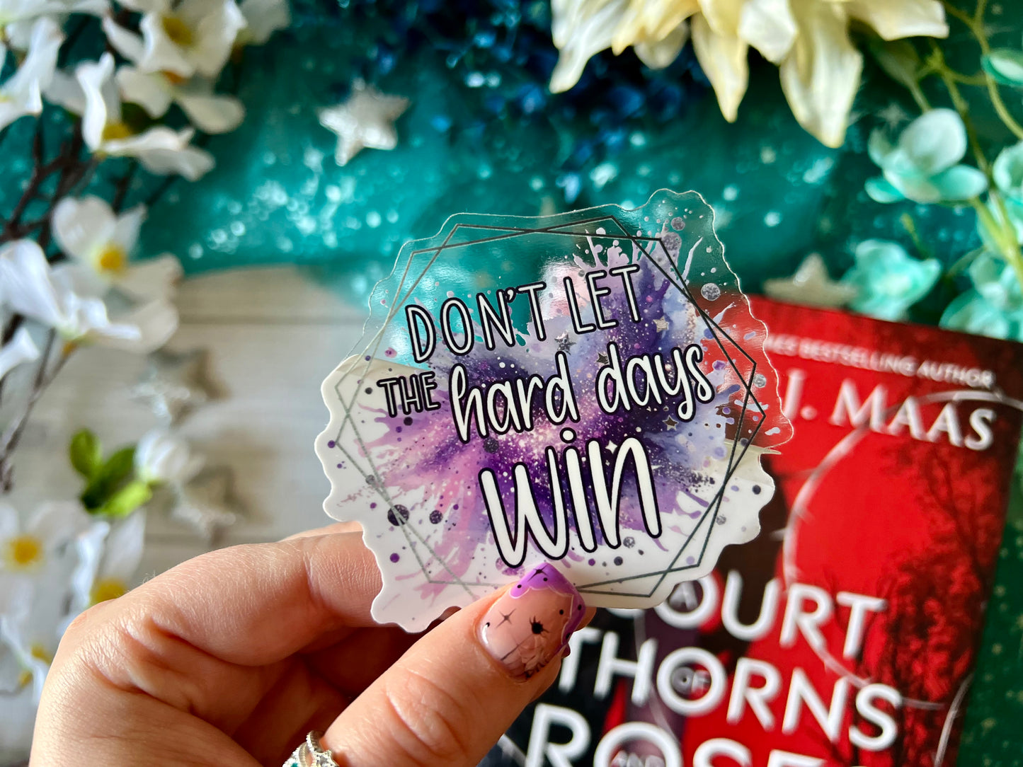 "Don't let the Hard Days Win" Quote - Transparent Sticker (FREEEEE Shipping!)