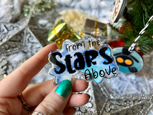From the Stars Above* (Logo) -  Acrylic Pin