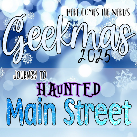 *PREORDER* Journey to Haunted Main Street, Here Comes the Nerd's 2 Days of Geekmas - Blind Box Advent Calendar