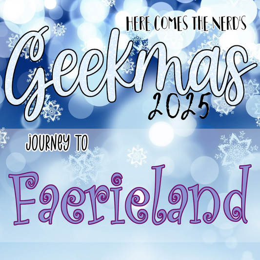 *PREORDER* Journey to Faerieland, Here Comes the Nerd's 2 Days of Geekmas - Blind Box Advent Calendar