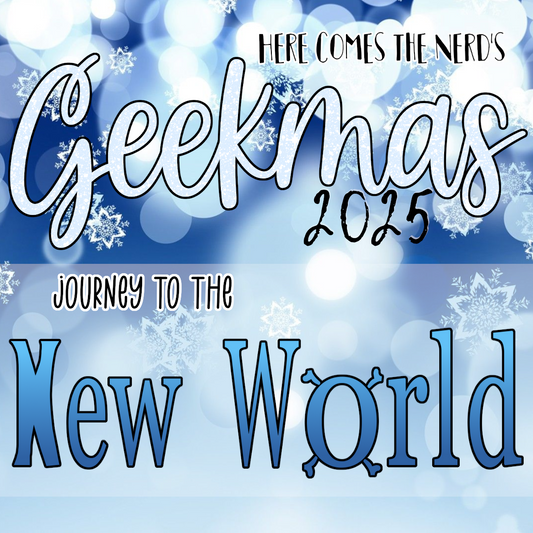 *PREORDER* Journey to the New World, Here Comes the Nerd's 2 Days of Geekmas - Blind Box Advent Calendar