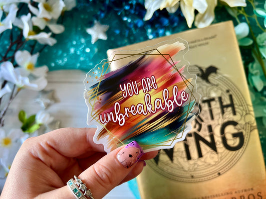 “You are Unbreakable” Quote - Transparent Sticker (FREEEEE Shipping!)