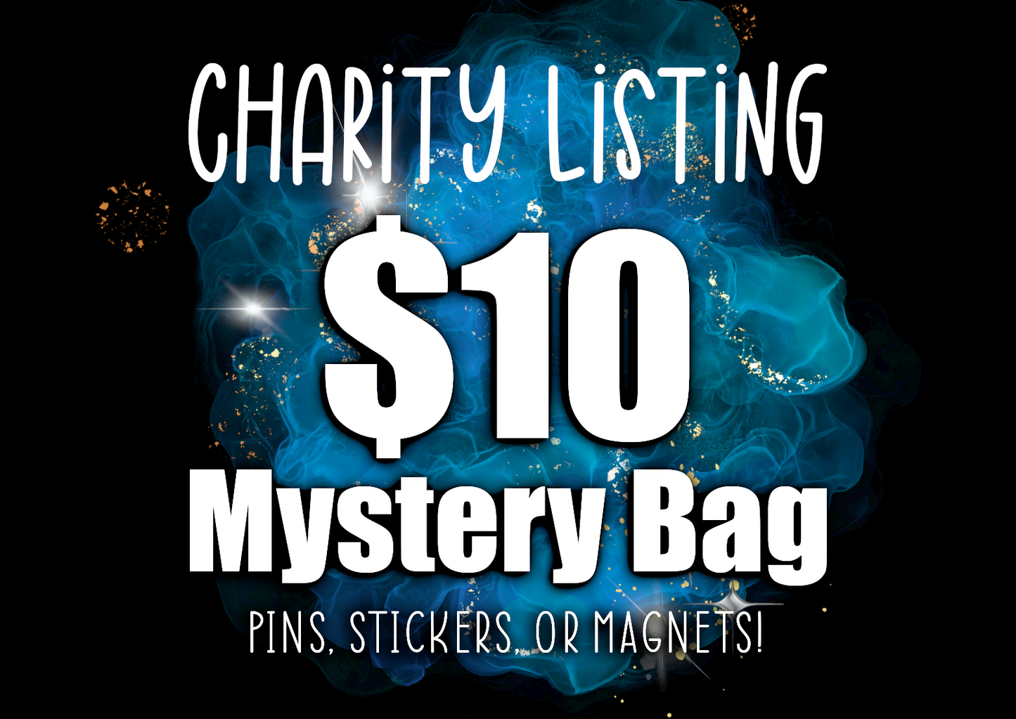 *CHARITY LISTING* $10 Mystery Bag - [5] Pins, [10] Stickers, or [5] Magnets